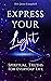Express Your Light: Spiritu...