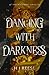Dancing With Darkness (The Wild Hunt)