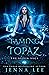 Taming Topaz (The Silvia Saga Book 2)