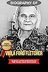 BIOGRAPHY OF VIOLA FORD FLETCHER: Oldest Living Survivor Of The Tulsa Race Massacre / Don't Let Them Bury My Story Book cover for BIOGRAPHY OF VIOLA FORD FLETCHER: Oldest Living Survivor Of The Tulsa Race Massacre / Don't Let Them Bury My Story