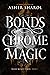 Bonds Of Chrome Magic (Bloo...