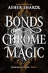 Bonds Of Chrome Magic (Blood Quintet #1)