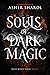 Souls of Dark Magic