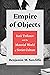 Empire of Objects by Benjamin M. Sutcliffe