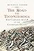 The Road to Ticonderoga The Campaign of 1758 in the Champlain Valley by Michael G. Laramie