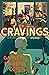 Cravings by Garnett Kilberg Cohen