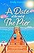 A Date at the end of The Pier by Emily Harvale