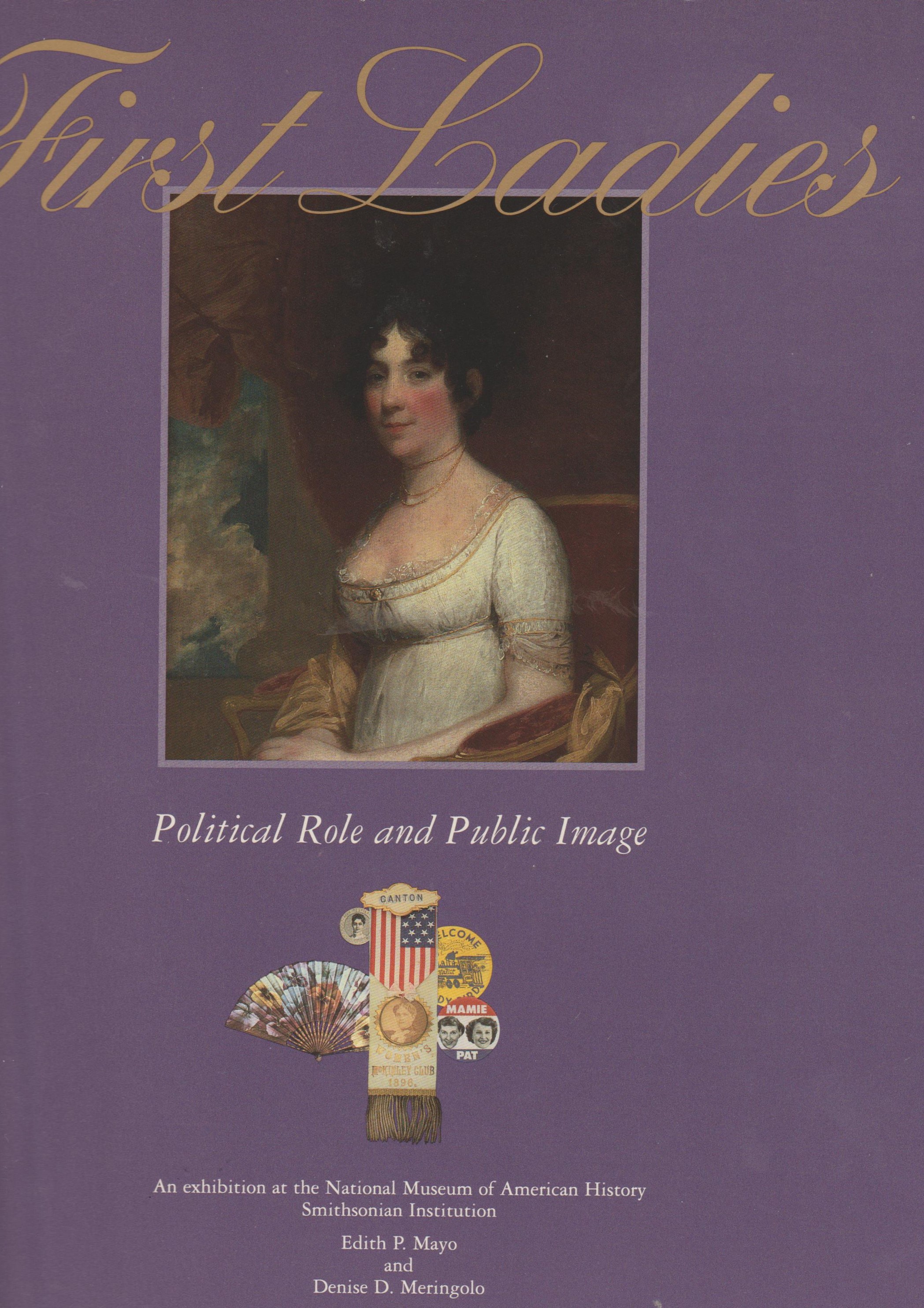 First Ladies: Political Role and Public Image