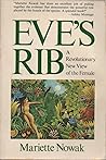 Eve's Rib: A Revolutionary New View of the Female