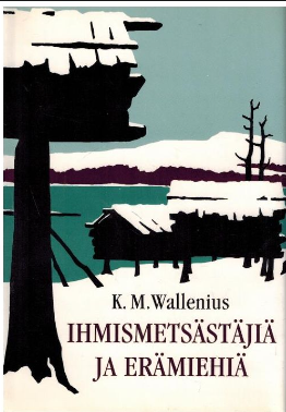 Ihmismetsästäjiä ja erämiehiä sekä neljä uutta tarinaa