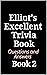 Elliot's Excellent Trivia B...