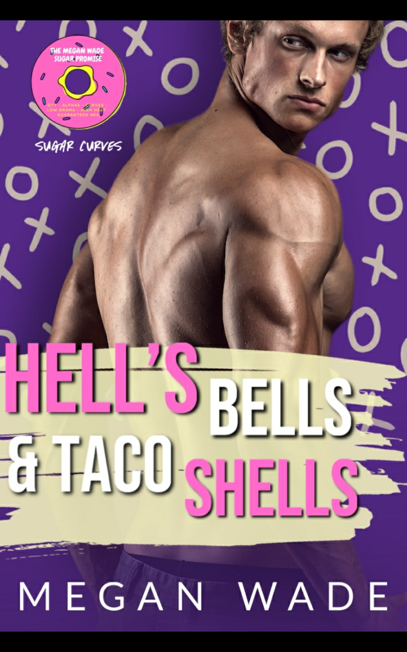 Hell's Bells and Taco Shells (Sugar Curves, #6)