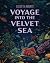 Voyage Into the Velvet Sea by Kelly Madison