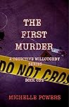 The First Murder by Michelle  Powers