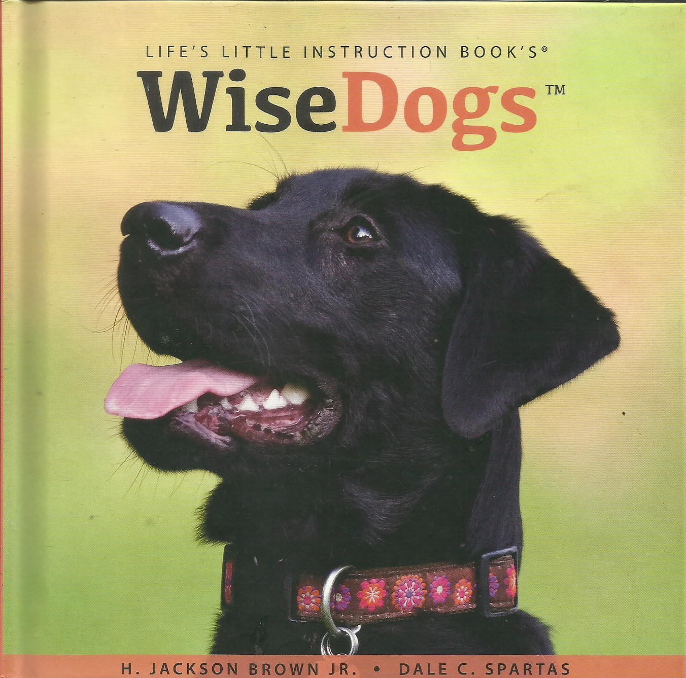 Life's Little Instruction Book's (Wise Dogs)