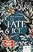 Fate and Ice (Die Nordlicht-Saga #2)
