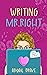 Writing Mr. Right