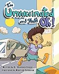 I'm Unvaccinated and That's OK!