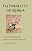 Naturalists of Korea: The E...