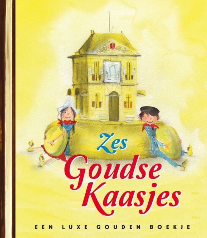 Zes Goudse kaasjes (Hardcover)