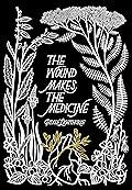 The Wound Makes the Medicine: Elemental Remediations for Transforming Heartache
