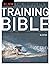 The Triathlete's Training Bible: The World's Most Comprehensive Training Guide, 5th Edition