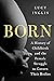 Born: A History of Childbirth