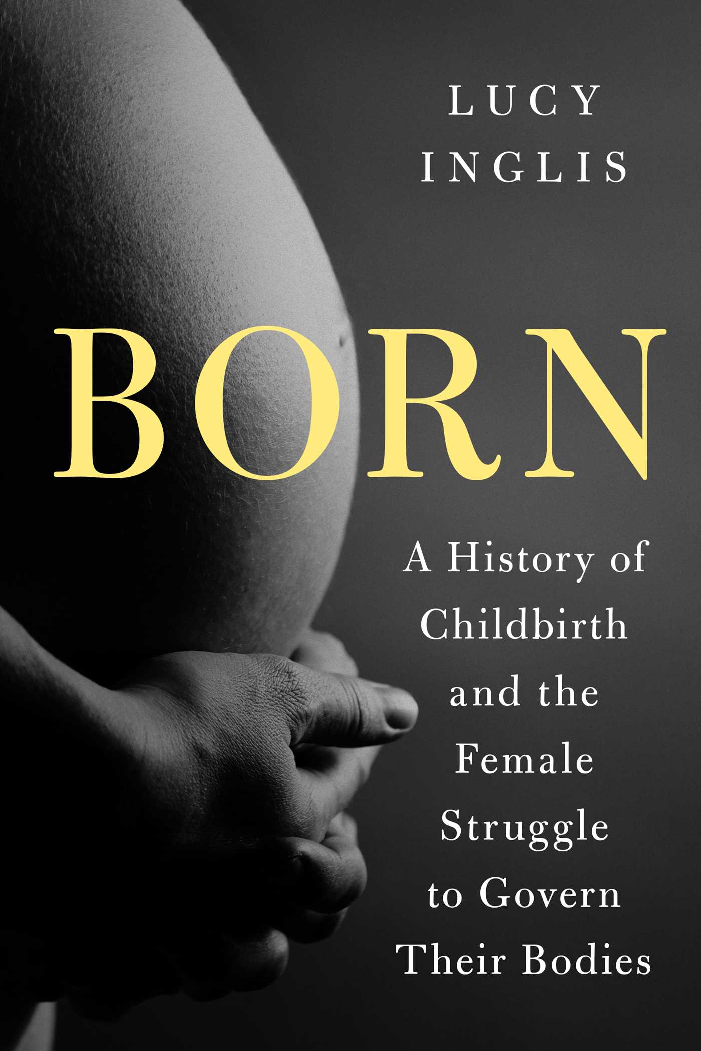 Born: A History of Childbirth (Hardcover)