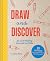 Draw and Discover by Caren Sacks