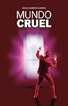 Mundo cruel by Jesús Campos García