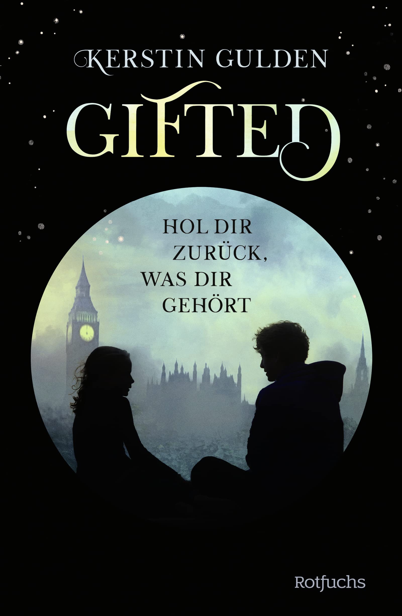 Gifted: Hol dir zurück, was dir gehört (Die Lundenburgh-Saga, #2)