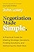 Negotiation Made Simple: A Practical Guide for Solving Problems, Building Relationships, and Delivering the Deal (Made Simple Series)
