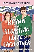 Brynn and Sebastian Hate Each Other
