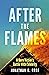 After the Flames: A Burn Vi...