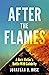 After the Flames: A Burn Victim's Battle With Celebrity