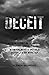 Deceit: A True Story of Dom...