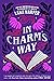 In Charm's Way (The Witches of Thistle Grove #1)