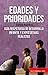 Edades y prioridades: Guía ...