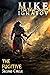 The Fugitive. Second Circle [RealRPG Wuxia Series The Way] Bo... by Mike Ignatov