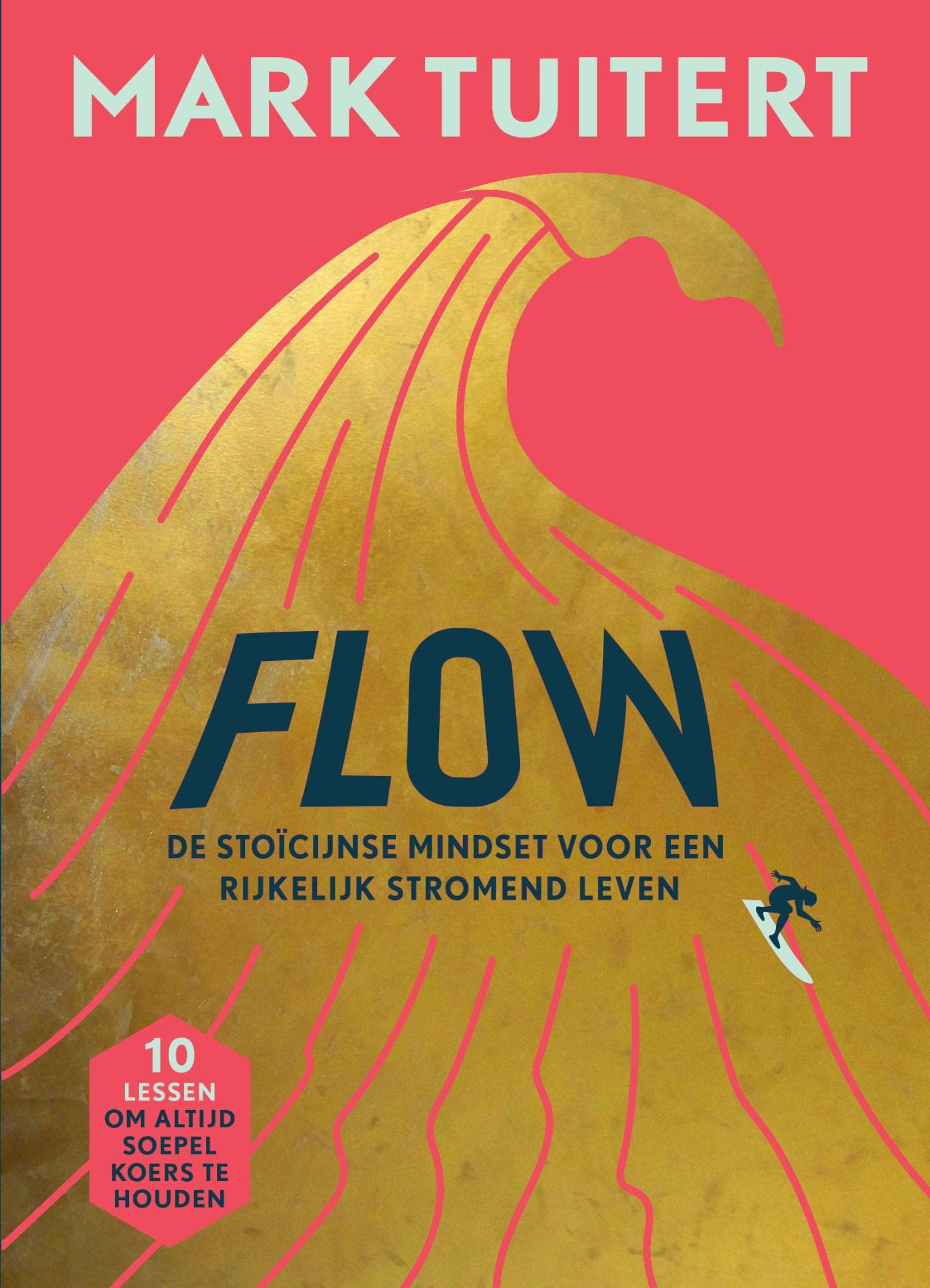 FLOW: De stoïcijnse mindset voor een rijkelijk stromend leven (Kindle Edition)