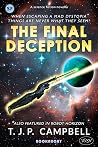 The Final Deception: An Ingenious Duplicitous Interstellar Escape (Robot Horizon Book 4) The Final Deception: An Ingenious Duplicitous Interstellar Escape (Robot Horizon Book 4)