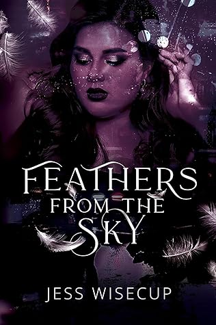 Feathers from the Sky (The Hunting Vengeance Duet, #1)