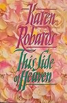 This Side of Heaven by Karen Robards