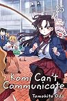 Komi Can’t Communicate, Vol. 25 by Tomohito Oda