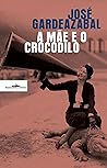 A Mãe e o Crocodilo