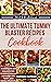 The Ultimate Tummy Blaster Recipes Cookbook by Kathleen Scribner