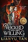 The Wicked and the Willing by Lianyu Tan