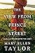 The View From Prince Street by Mary Ellen Taylor