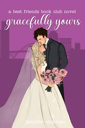 Gracefully Yours (Best Friends Book Club, #4)