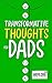 Transformative Thoughts for Dads (Unstuck)